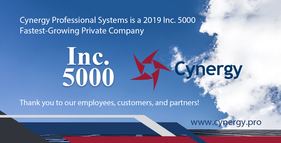 Cynergy Professional Systems Recognized as one of America’s Fastest-Growing Private Companies on the 2019 Inc. 5000 List